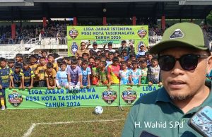 H. Wahid Dorong Pembinaan Usia Dini Lewat Liga Jabar Istimewa di Tasikmalaya